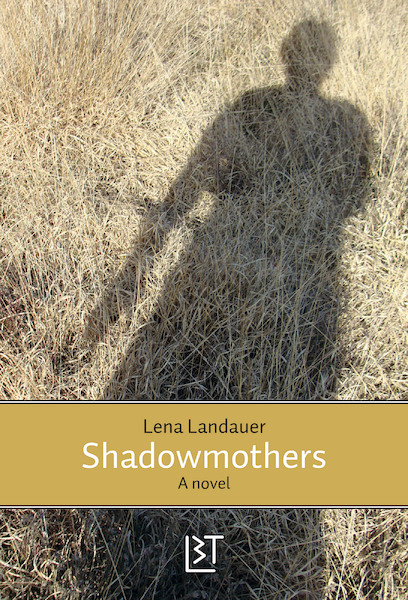 Shadowmothers - Lena Landauer (ISBN 9789082864014)