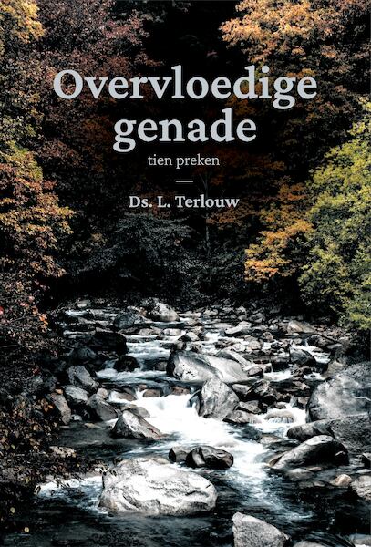 Overvloedige genade - L. Terlouw (ISBN 9789087189822)