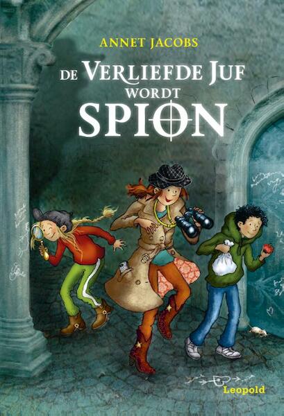 De verliefde juf wordt spion - Annet Jacobs (ISBN 9789025869533)