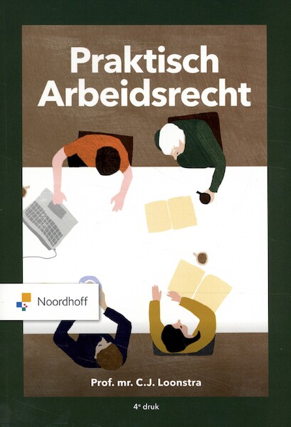 Praktisch Arbeidsrecht - C. J. Loonstra (ISBN 9789001747541)