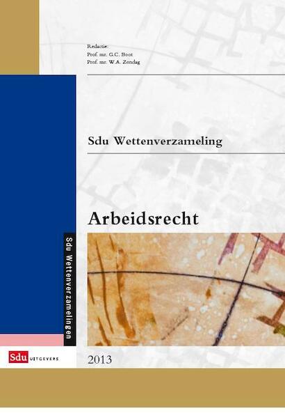 Sdu wettenverzameling arbeidsrecht / 2013 - (ISBN 9789012390217)