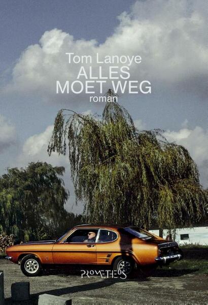 Alles moet weg - Tom Lanoye (ISBN 9789044624144)