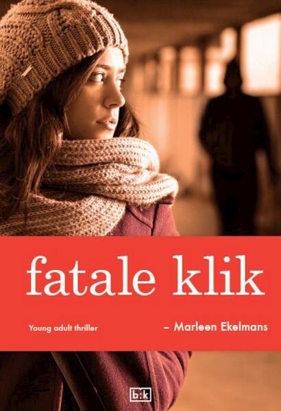 Fatale klik - Marleen Ekelmans (ISBN 9789491472640)