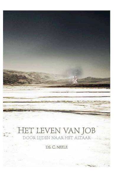 Het leven van Job - C. Neele (ISBN 9789462783577)