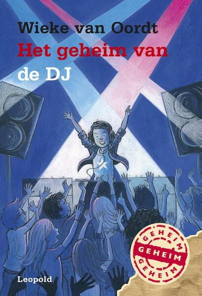 Het geheim van de DJ - Wieke van Oordt (ISBN 9789025871444)