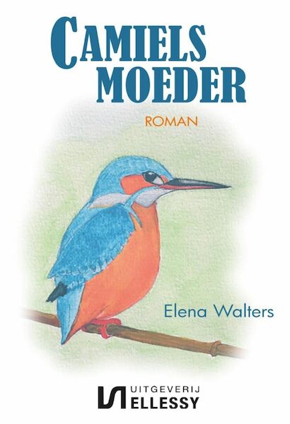 Camiels moeder - Elena Walters (ISBN 9789464492804)