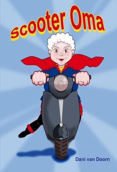 Scooter oma - Dani van Doorn (ISBN 9789464498080)