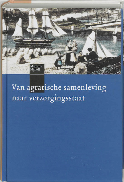 Van agrarische samenleving naar verzorgingsstaat - (ISBN 9789068905199)