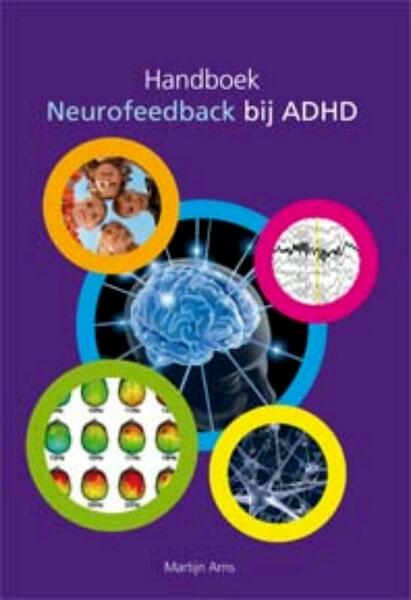 Handboek neurofeedback bij ADHD - M. Arns, S. de Ridder (ISBN 9789088501074)