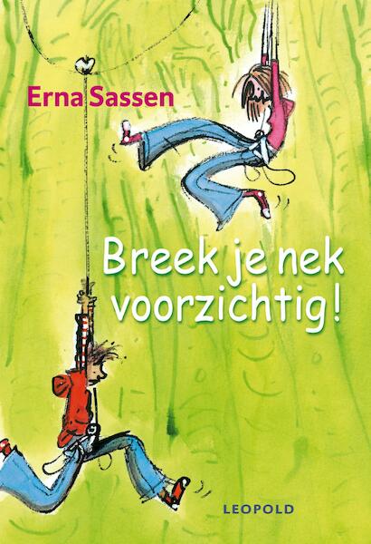 Breek je nek voorzichtig - Erna Sassen (ISBN 9789025856922)