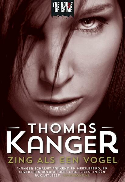 Zing als een vogel - Thomas Kanger (ISBN 9789044342239)