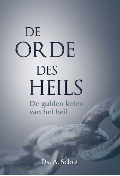 De orde des heils - A. Schot (ISBN 9789402902839)