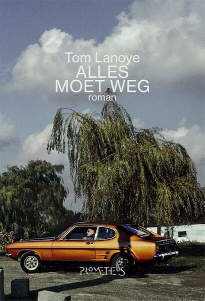 Alles moet weg - Tom Lanoye (ISBN 9789044634495)