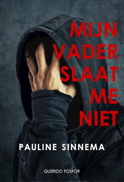 Mijn vader slaat me niet - Pauline Sinnema (ISBN 9789021408910)