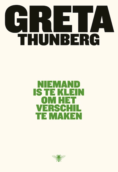 Niemand is te klein om het verschil te maken - Greta Thunberg (ISBN 9789403184807)