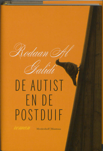 De autist en de postduif - Rodaan Al Galidi (ISBN 9789085422037)