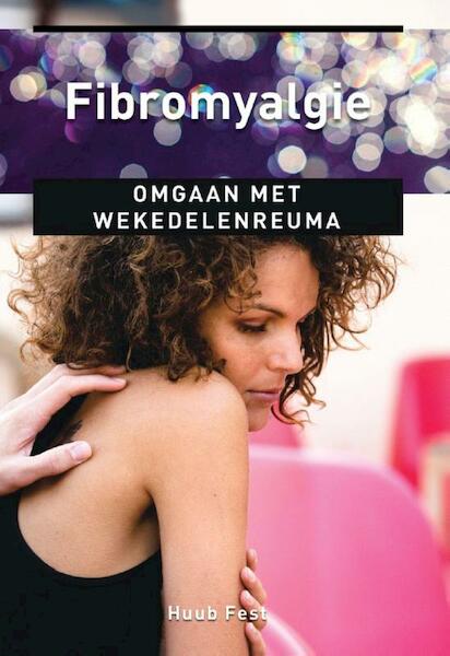 Fibromyalgie - Huub Fest (ISBN 9789020209464)