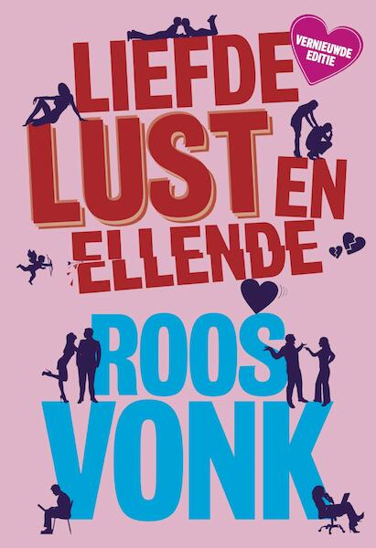 Liefde, lust en ellende - Roos Vonk (ISBN 9789491845918)