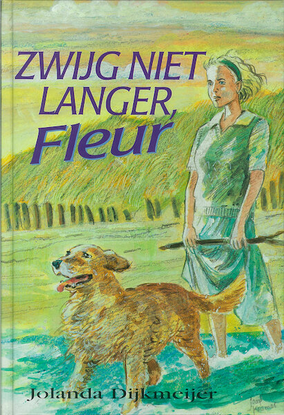 Zwijg niet langer Fleur - Jolanda Dijkmeijer (ISBN 9789402900347)
