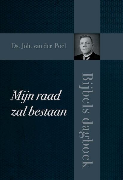 Mijn raad zal bestaan - Joh. van der Poel (ISBN 9789402905434)