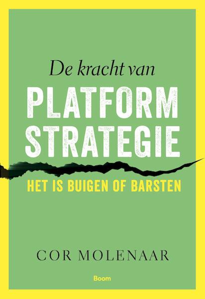 De kracht van platformstrategie - Cor Molenaar (ISBN 9789024408702)