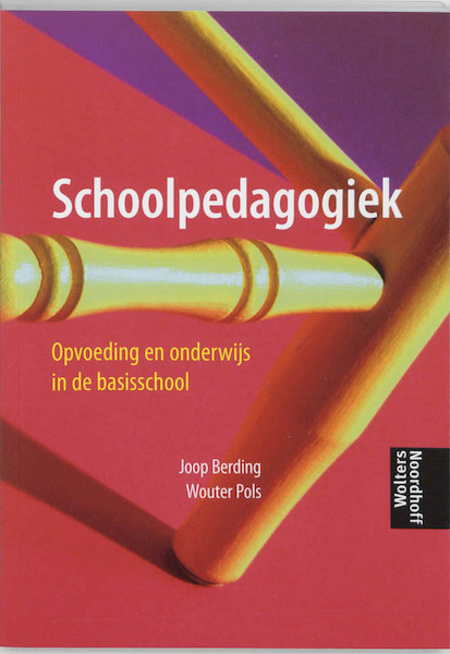 Schoolpedagogiek - J. Berding, W. Pols (ISBN 9789001596361)