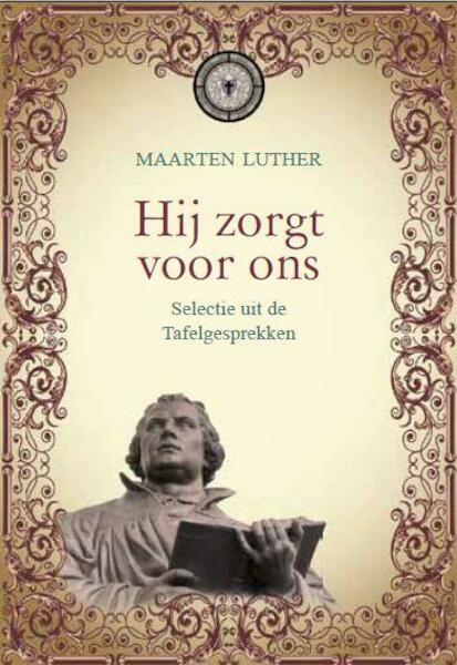 Selectie uit de tafelgesprekken - Maarten Luther (ISBN 9789033614453)