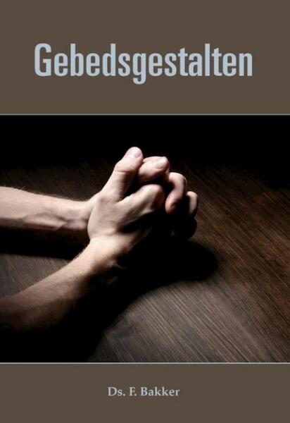 Gebedsgestalten - F. Bakker (ISBN 9789462782310)