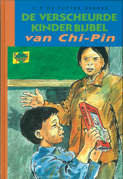 De verscheurde kinderbijbel van Chi-Pin - C.M. de Putter-Dekker (ISBN 9789402900309)