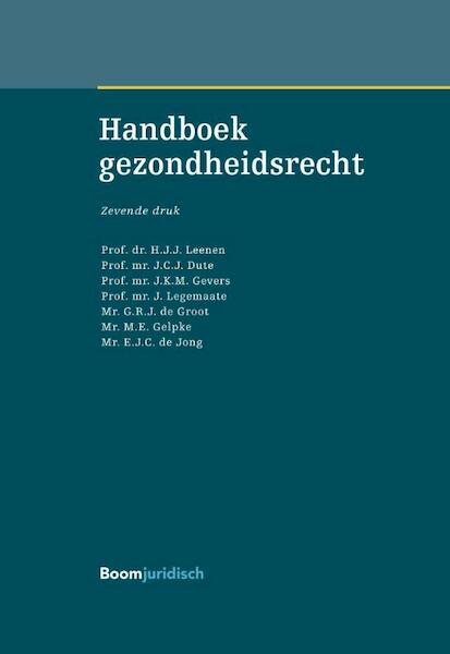Handboek Gezondheidsrecht - H.J.J. Leenen, E.J.C. de Jong (ISBN 9789462902435)