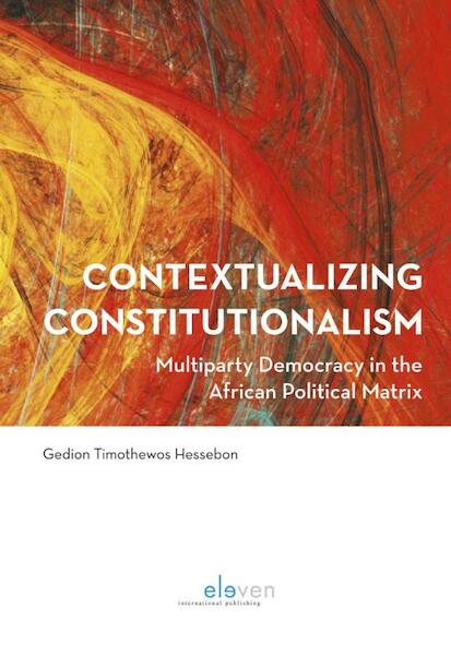 Contextualizing constitutionalism - Gedion Timothewos Hessebon (ISBN 9789462367715)