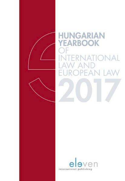 Hungarian Yearbook of International Law and European Law 2017 - (ISBN 9789462368330)