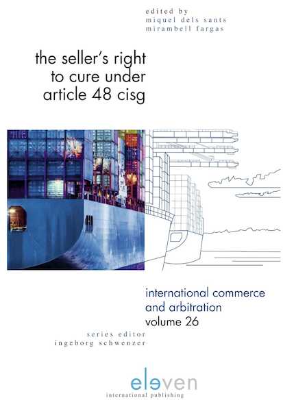 The Seller's Right to Cure under Article 48 CISG - Miquel S. Mirambell Fargas (ISBN 9789462748286)