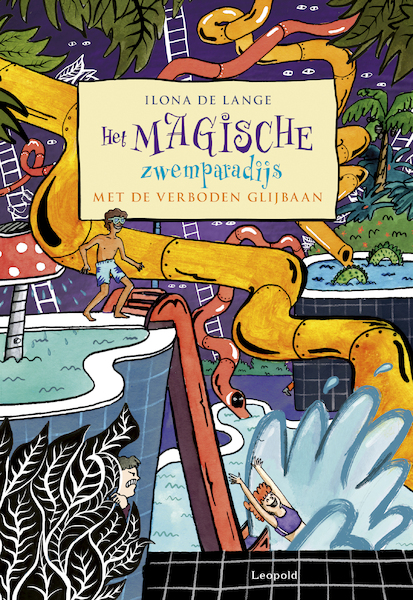 Het magische zwemparadijs met de verboden glijbaan - Ilona de Lange (ISBN 9789025883263)