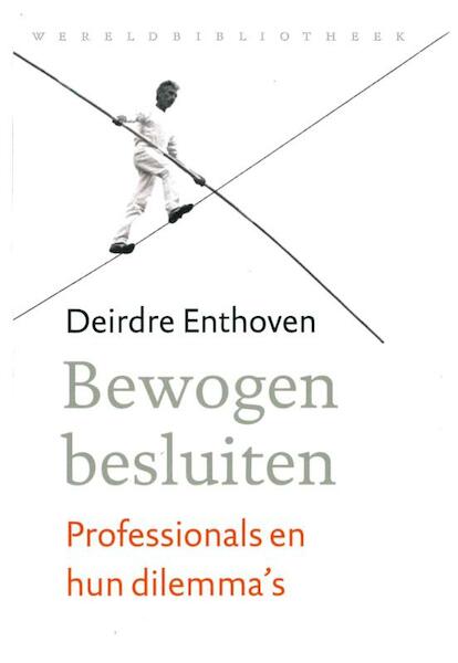 Bewogen besluiten - Deirdre Enthoven (ISBN 9789028425194)