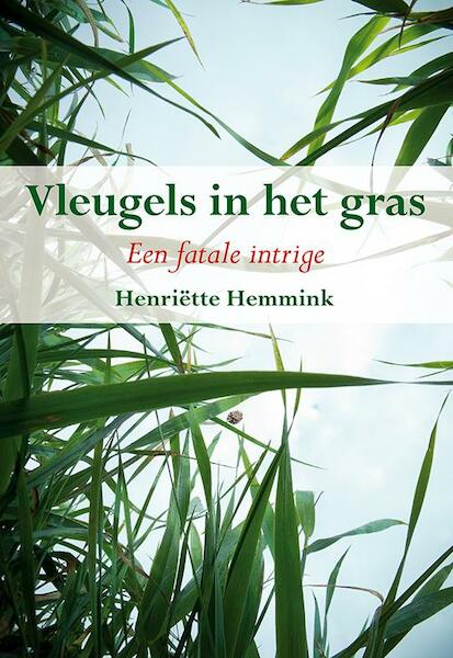 Vleugels in het gras - Henriette Hemmink (ISBN 9789089545756)