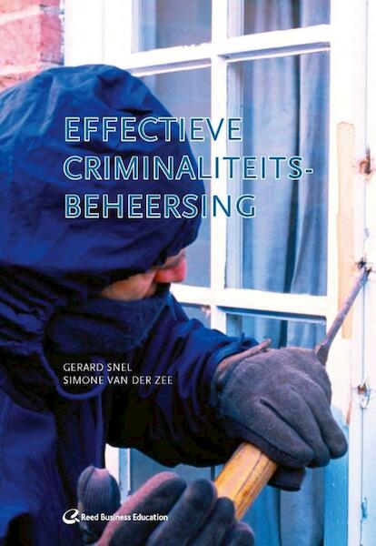 Effectieve criminaliteitsbeheersing - Gard Snel (ISBN 9789035247307)