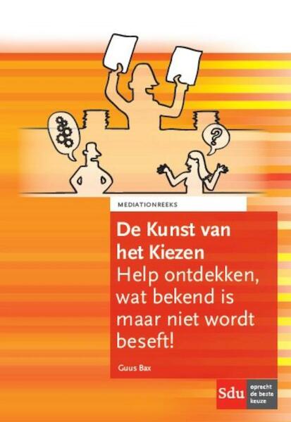 De Kunst van het Kiezen - Guus Bax (ISBN 9789012396899)