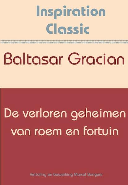 De verloren geheimen van roem en fortuin - Baltasar Gracian (ISBN 9789077662779)