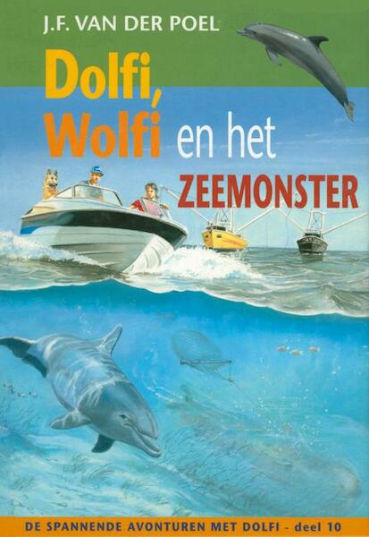 Dolfi, Wolfi en het zeemonster 10 - J.F. van der Poel (ISBN 9789088651434)