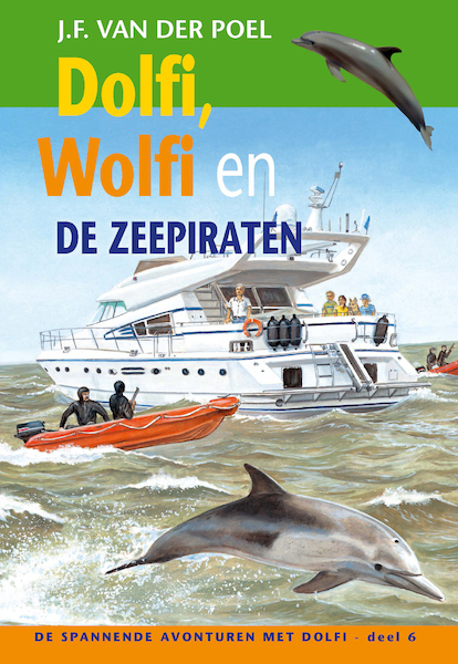 Dolfi en wolfi en de zeepiraten deel 6 - J.F. van der Poel (ISBN 9789088653711)
