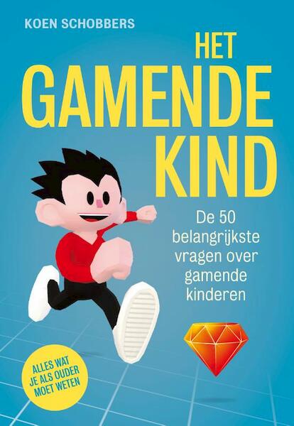 Het gamende kind - Koen Schobbers, Deirdre Enthoven (ISBN 9789492493842)