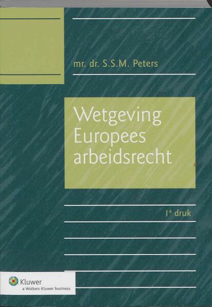 Wetgeving Europees arbeidsrecht - (ISBN 9789013096644)
