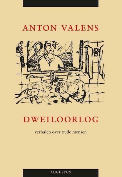Dweiloorlog - Anton Valens (ISBN 9789025442460)