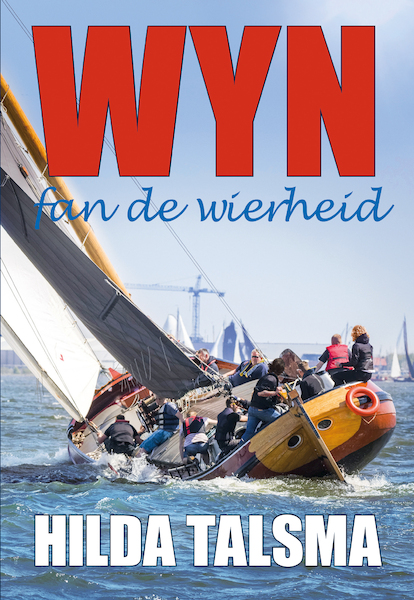 Wyn fan de wierheid - Hilda Talsma (ISBN 9789089548795)