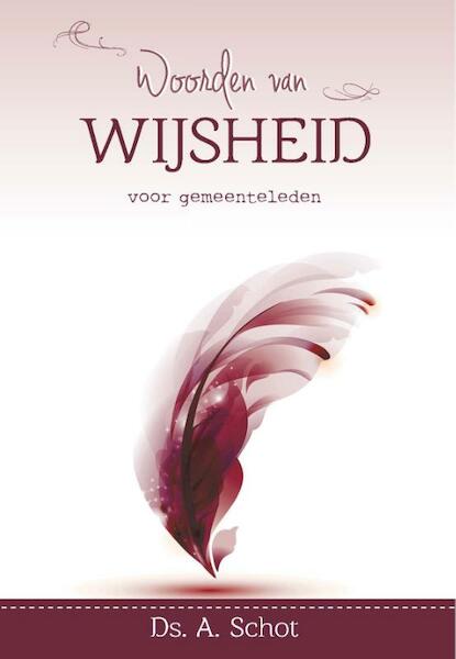 Woorden van wijsheid - A. Schot (ISBN 9789402902396)