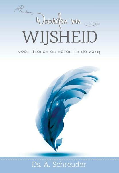 Woorden van wijsheid - A. Schreuder (ISBN 9789402902754)