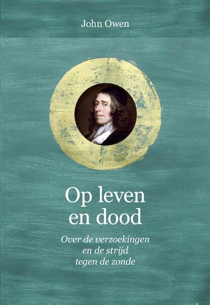Op leven en dood - John Owen (ISBN 9789402904789)