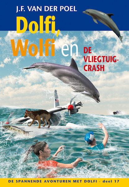 Dolfi wolfi en de vliegtuigcrash deel 17 - J.F. van der Poel (ISBN 9789088653827)