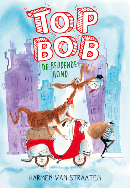Top Bob de reddende hond - Harmen van Straaten (ISBN 9789025877545)